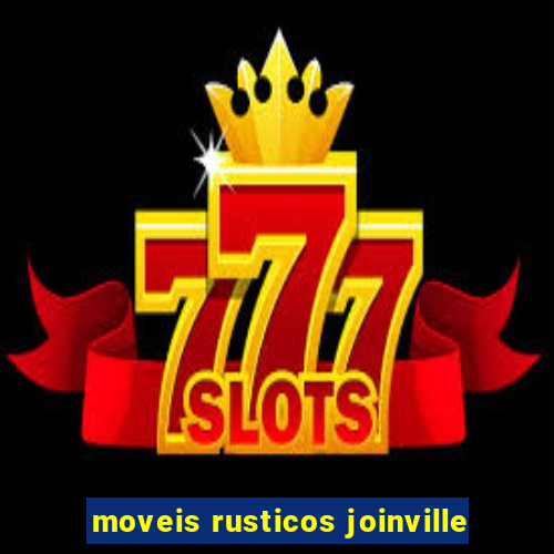 moveis rusticos joinville